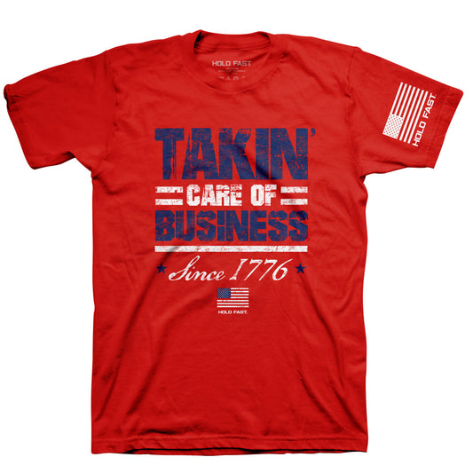 HOLD FAST Mens T-Shirt Takin' Care Of Business